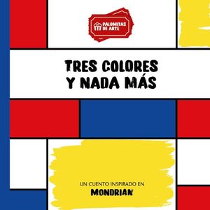 TRES COLORES Y NADA MÁS