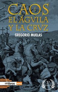 CAOS I. EL ÁGUILA Y LA CRUZ