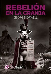REBELIÓN EN LA GRANJA (EDICIÓN LETRA GRANDE)