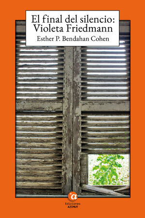 EL FINAL DEL SILENCIO: VIOLETA FRIEDMANN