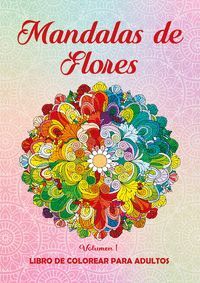 MANDALAS DE FLORES. VOL. 1