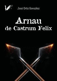 ARNAU DE CASTRUM FELIX