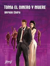 TOMA EL DINERO Y MUERE