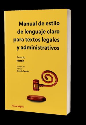 MANUAL DE ESTILO DE LENGUAJE CLARO PARA TEXTOS LEGALES Y ADMINISTRATIVOS
