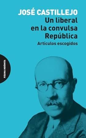 UN LIBERAL EN LA CONVULSA REPÚBLICA