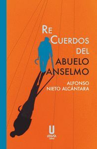 RECUERDOS DEL ABUYELO ANSELMO