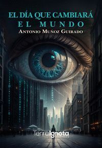 EL DÍA QUE CAMBIARÁ EL MUNDO