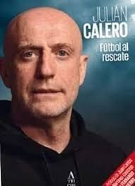 JULIÁN  CALERO:FÚTBOL AL RESCATE