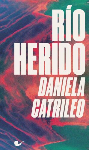 RÍO HERIDO
