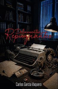DELINCUENTES REPUGNANTES