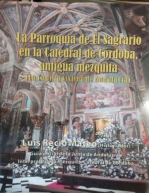 LA PARROQUIA DE EL SAGRARIO EN LA CATEDRAL DE CÓRDOBA