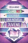 CÓMO NO ESCRIBIR UNA NOVELA JUVENIL