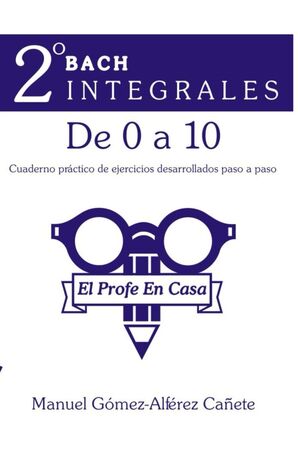 INTEGRALES 2º BACHILLERATO