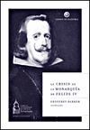 LA CRISIS DE LA MONARQUÍA DE FELIPE IV
